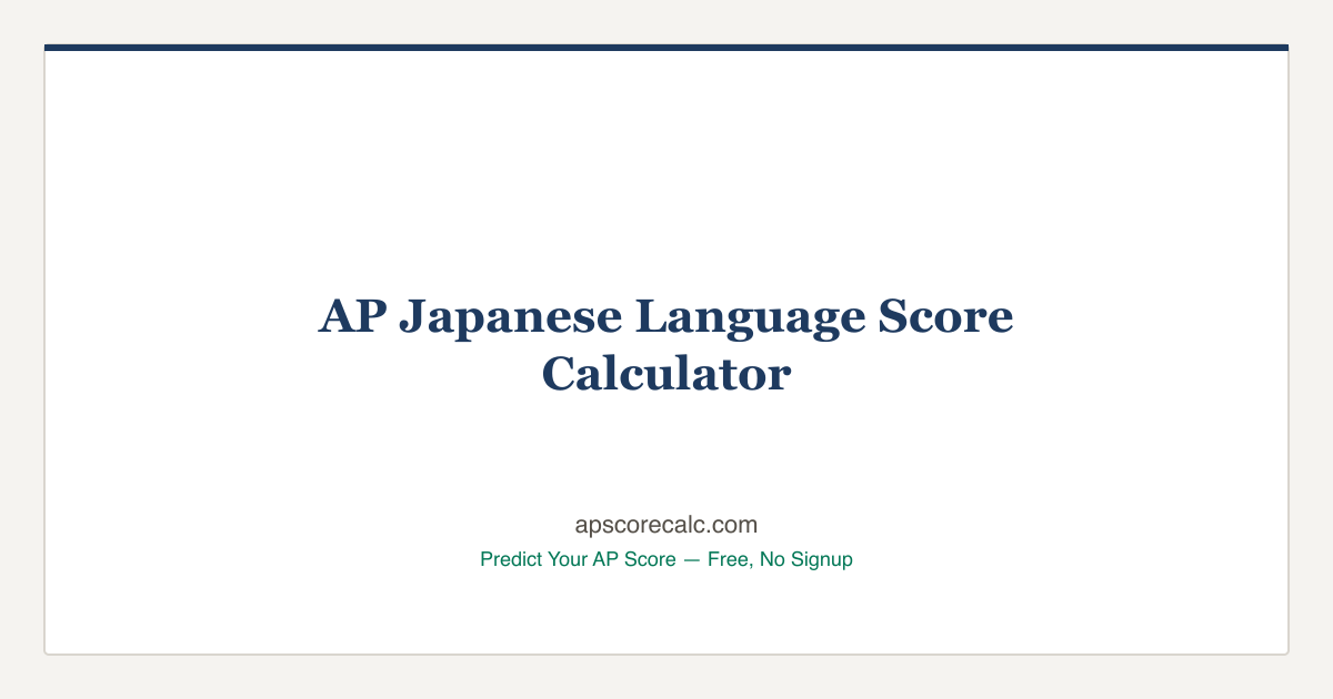 AP Japanese Language Score Calculator — Predict Your Score