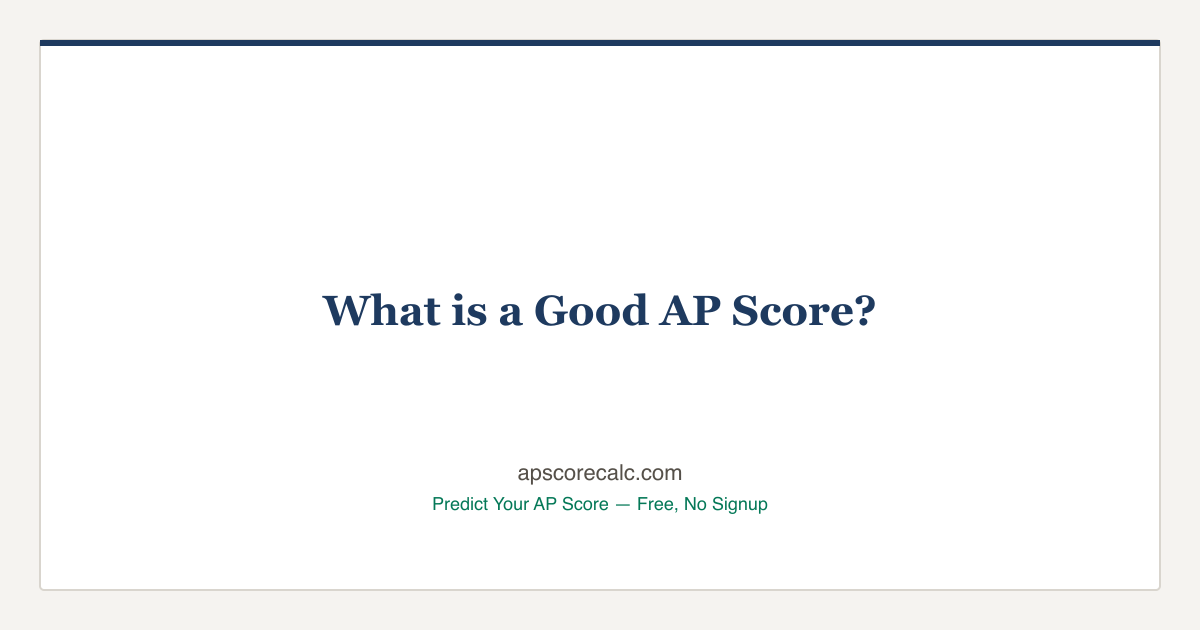 What is a Good AP Score? Guide to AP Score Requirements