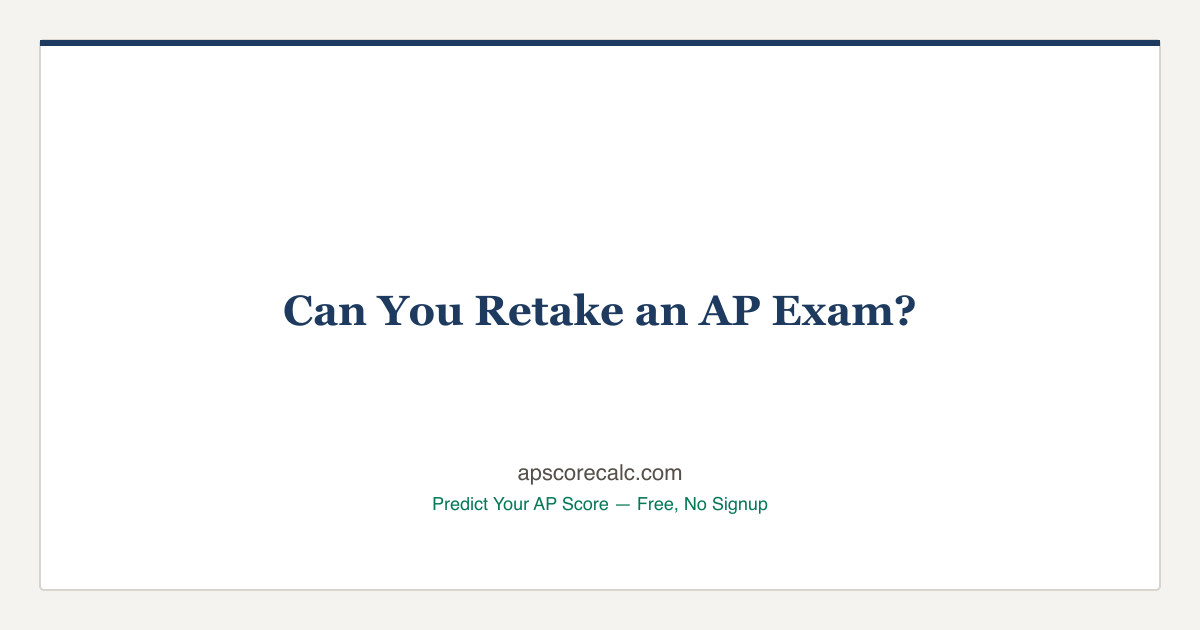 Can You Retake an AP Exam? What to Know (2026)